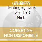 Herrlinger,Frank - Zeit F?R Mich cd