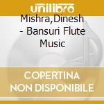 Mishra,Dinesh - Bansuri Flute Music cd