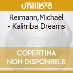 Reimann,Michael - Kalimba Dreams cd