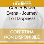 Gomer Edwin Evans - Journey To Happiness cd