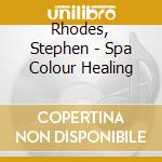Rhodes, Stephen - Spa Colour Healing cd