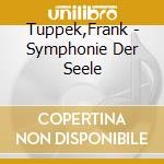 Tuppek,Frank - Symphonie Der Seele cd