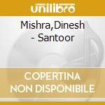 Mishra,Dinesh - Santoor cd