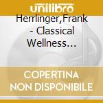 Herrlinger,Frank - Classical Wellness Dreams cd