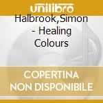 Halbrook,Simon - Healing Colours cd