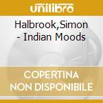 Halbrook,Simon - Indian Moods cd