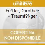 Fr?Ller,Dorothee - Traumf?Nger cd
