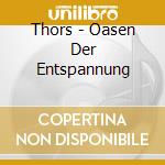 Thors - Oasen Der Entspannung cd