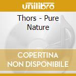 Thors - Pure Nature cd
