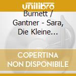 Burnett / Gantner - Sara, Die Kleine Prinzessin cd