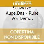 Schwarze Auge,Das - Ruhe Vor Dem Sturm-Folge 14 cd