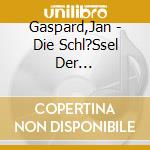 Gaspard,Jan - Die Schl?Ssel Der Macht-Folge 5: Staatsfeinde cd