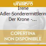 Irene Adler-Sonderermittlerin Der Krone - Irene Adler In Den Krallen Des Busen cd