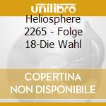 Heliosphere 2265 - Folge 18-Die Wahl cd