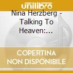 Nina Herzberg - Talking To Heaven: Kommunikation Mit Dem Geistfuhr cd
