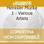 Henssler-Mucke 1 - Various Artists cd