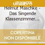Helmut Maschke - Das Singende Klassenzimmer 2 cd musicale di Helmut Maschke