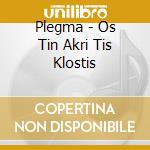 Plegma - Os Tin Akri Tis Klostis cd
