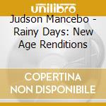 Judson Mancebo - Rainy Days: New Age Renditions cd