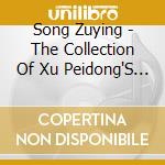 Song Zuying - The Collection Of Xu Peidong'S Music Compositions cd