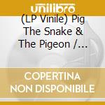 (LP Vinile) Pig The Snake & The Pigeon / O.S.T. vinile