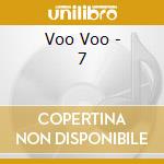 Voo Voo - 7 cd