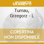 Turnau, Grzegorz - L cd
