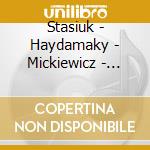 Stasiuk - Haydamaky - Mickiewicz - Stasiuk - Haydamaky cd