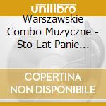 Warszawskie Combo Muzyczne - Sto Lat Panie Sta?Ku! cd