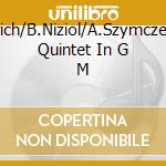 M.Argerich/B.Niziol/A.Szymczew-Piano Quintet In G M cd