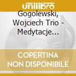 Gogolewski, Wojciech Trio - Medytacje Wiejskiego Listonosza Jazzoweg cd