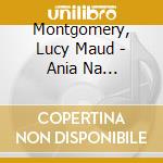 Montgomery, Lucy Maud - Ania Na Uniwersytecie cd musicale di Montgomery, Lucy Maud