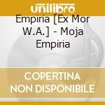Empiria [Ex Mor W.A.] - Moja Empiria cd