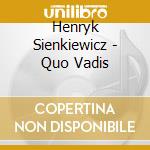 Henryk Sienkiewicz - Quo Vadis cd