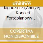 Jagodzinski,Andrzej - Koncert Fortepianowy G-Moll cd musicale di Jagodzinski,Andrzej