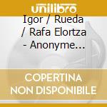 Igor / Rueda / Rafa Elortza - Anonyme Popular cd