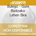 Bulego - Gure Bizitzako Lehen Bira cd