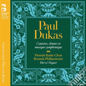 Paul Dukas - Cantates, Choeurs Et Musique Symphonique (2 Cd) cd musicale di Dukas
