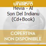 Hevia - Al Son Del Indianu (Cd+Book) cd musicale di Hevia