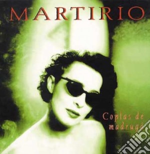 Martirio - Coplas De Madruga cd musicale di MARTIRIO