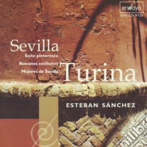 Joaquin Turina - Sevilla, Suite Pintoresca, Rincones, Mujeres cd musicale di Turina Joaquin