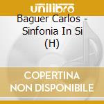 Baguer Carlos - Sinfonia In Si (H) cd