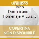 Jaleo Dominicano - Homenaje A Luis Diaz cd