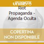 Riot Propaganda - Agenda Oculta cd