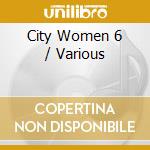 City Women 6 / Various cd