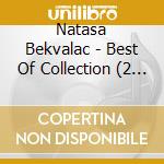 Natasa Bekvalac - Best Of Collection (2 Cd) cd