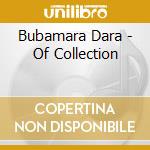 Bubamara Dara - Of Collection cd