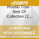 Proeski Tose - Best Of Collection (2 Cd) cd