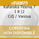 Kafanska Pesma 7 I 8 (2 Cd) / Various cd