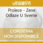 Prolece - Zene Odlaze U Svemir cd